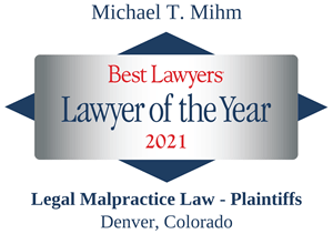 Michael T Mihm Diamond Medium 2021 Best Lawyers Legal Malpractice Denver Colorado.